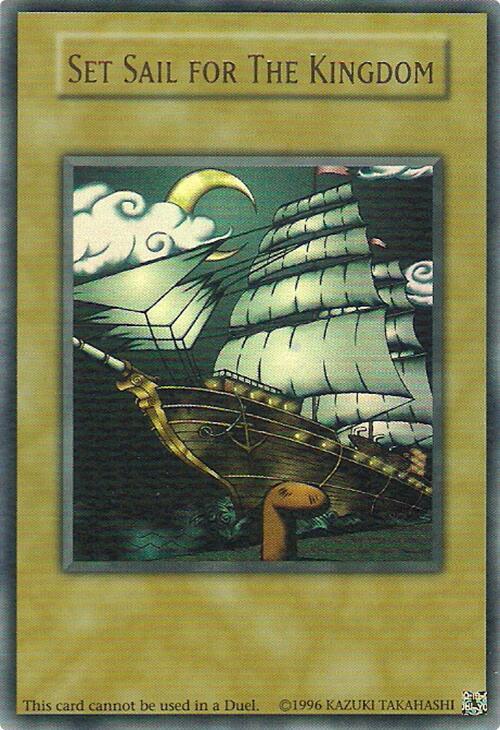 Set Sail for The Kingdom card from King of Games: Yugi's Legendary Decks
