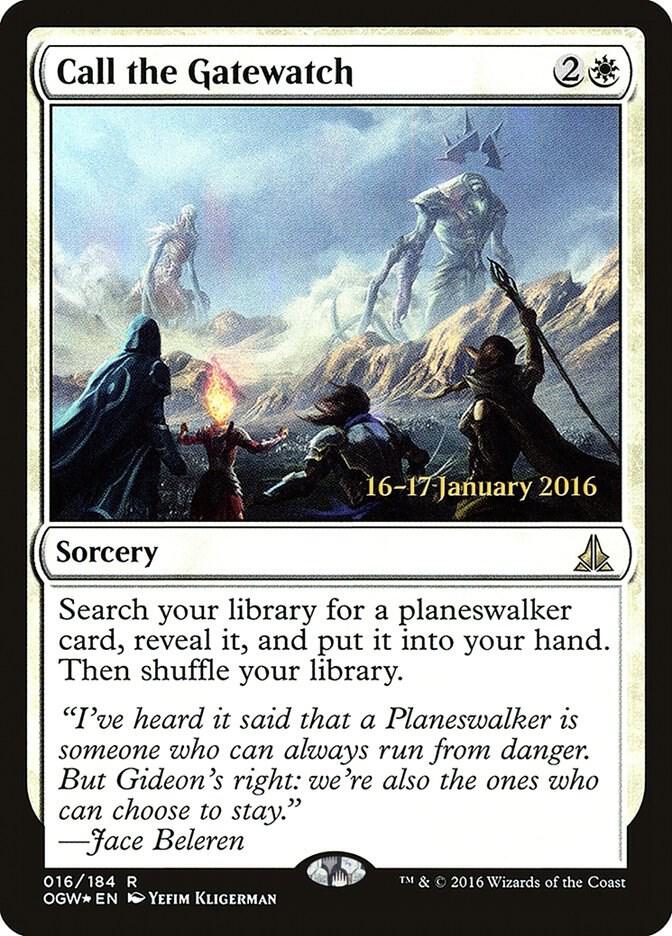 Call the Gatewatch 16 card from Prerelease Cards
