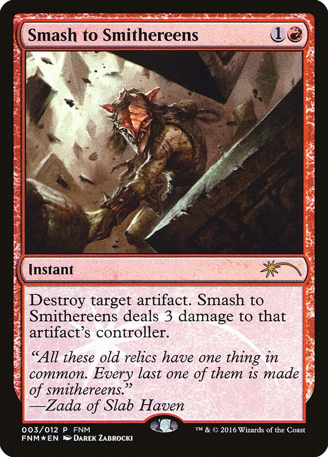 Smash to Smithereens 3 card from FNM Promos