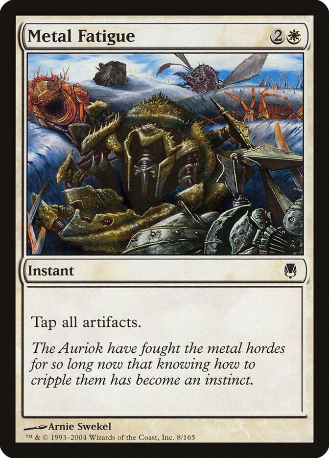 Metal Fatigue 8 card from Darksteel