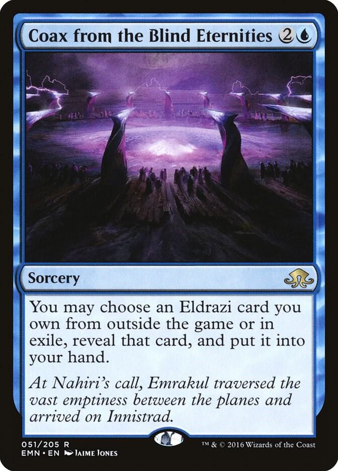 Coax from the Blind Eternities 51 card from Eldritch Moon
