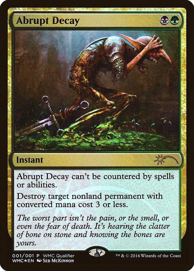 Abrupt Decay 1 card from WMCQ Promo Cards