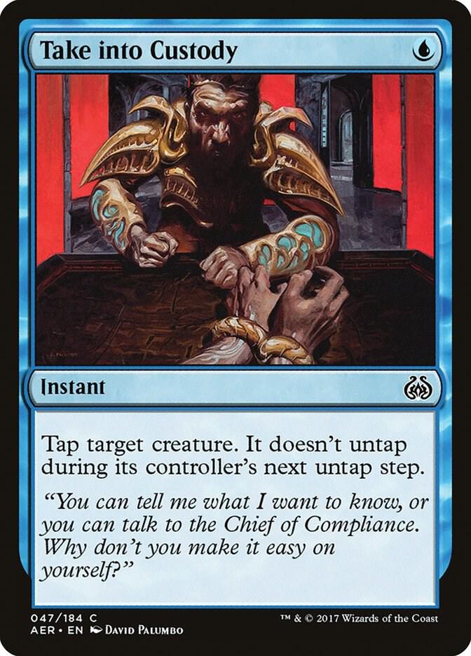 Take into Custody 47 card from Aether Revolt