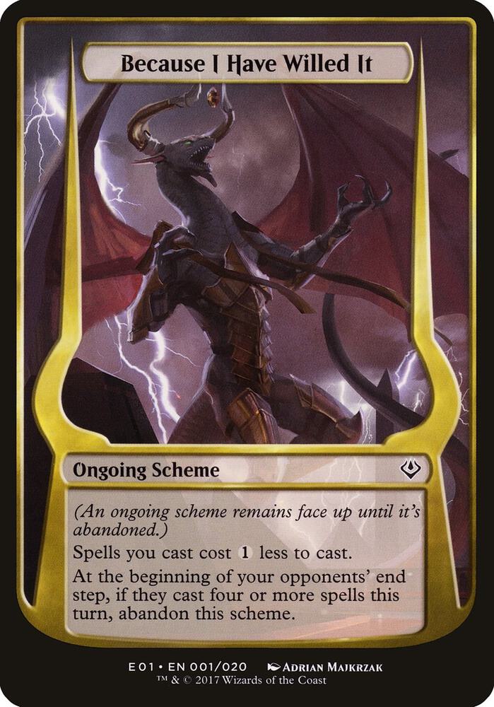 Because I Have Willed It (Archenemy: Nicol Bolas) 1 card from Oversize Cards