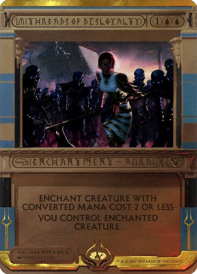 Threads of Disloyalty 37 card from Masterpiece Series: Amonkhet Invocations