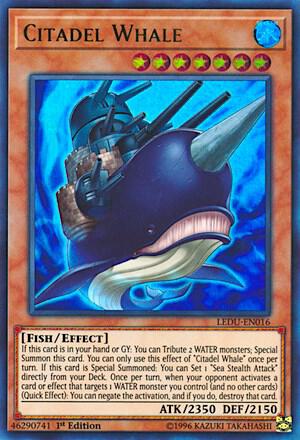 Citadel Whale LEDU-EN016 card from Legendary Duelists