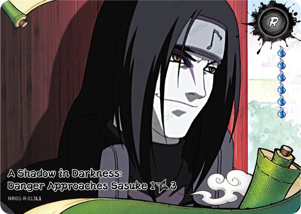 A Shadow in Darkness: Danger Approaches Sasuke 1/3 NRI01-R-013L1 card from Earth Scroll Series 1