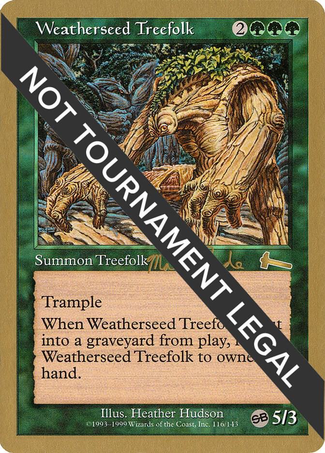 Weatherseed Treefolk - 1999 Matt Linde (ULG) (SB) card from World Championship Decks