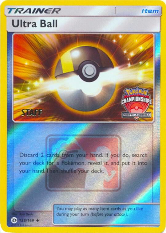 Ultra Ball (North America Championships) [Staff] 135/149 card from League & Championship Cards