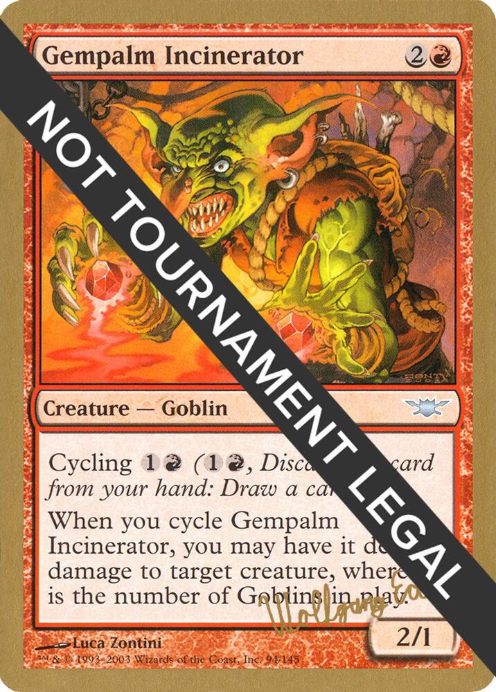 Gempalm Incinerator - 2003 Wolfgang Eder (LGN) card from World Championship Decks