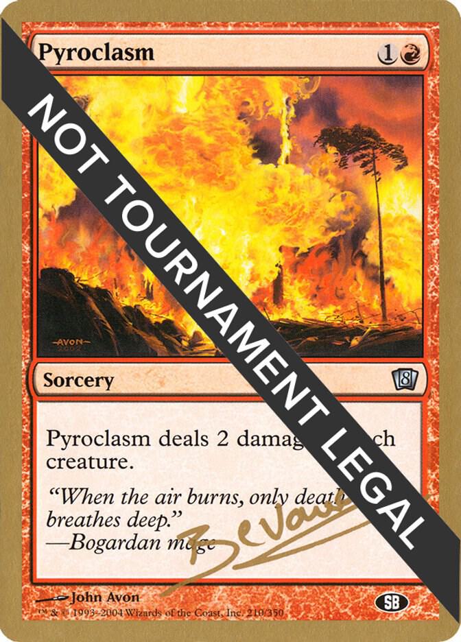 Pyroclasm - 2004 Manuel Bevand (8ED) (SB) card from World Championship Decks