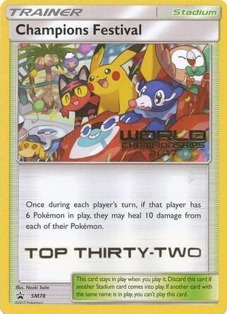 Champions Festival (World Championships 2017) [Top Thirty-Two] SM78 card from SM Promos