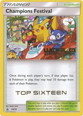 Champions Festival (World Championships 2017) [Top Sixteen] SM78 card from SM Promos