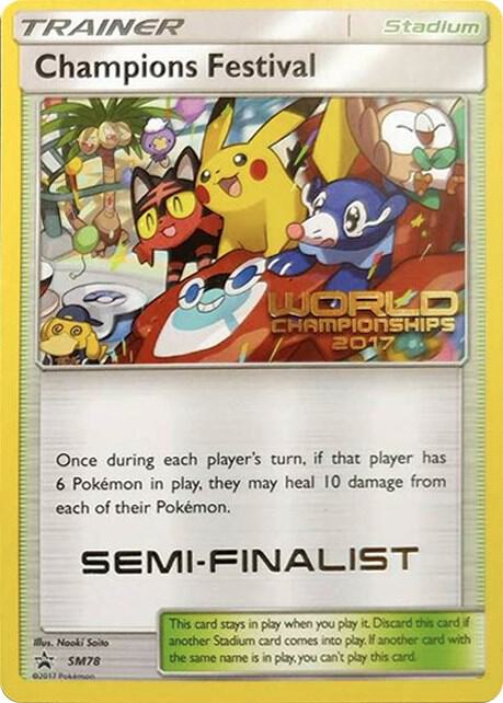 Champions Festival (World Championships 2017) [Semi-Finalist] SM78 card from SM Promos