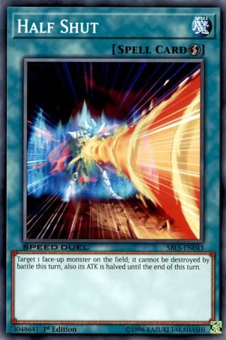 Half Shut SBLS-EN043 card from Speed Duel: Arena of Lost Souls