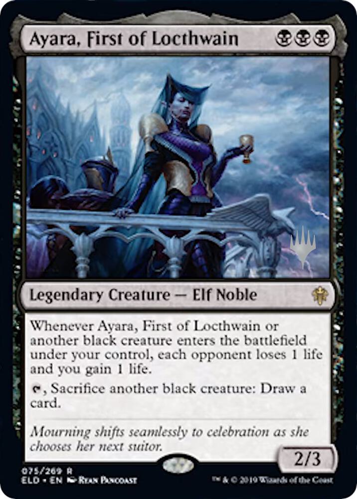 Ayara, First of Locthwain 75 card from Promo Pack: Throne of Eldraine