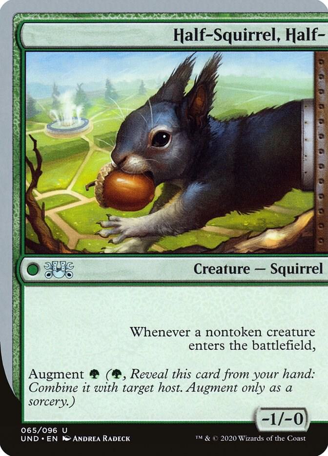 Half-Squirrel, Half- 65 card from Unsanctioned