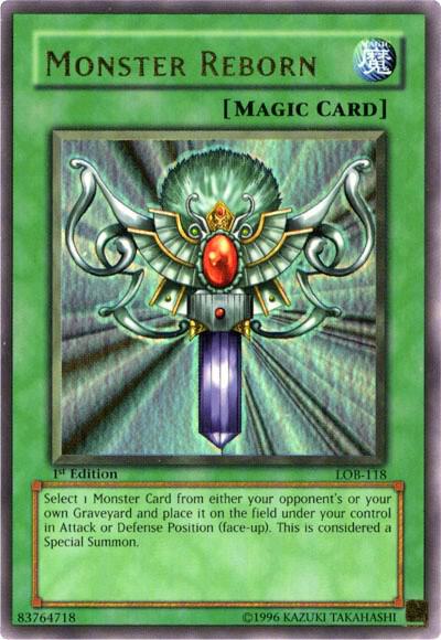 Monster Reborn LOB-118 card from The Legend of Blue Eyes White Dragon
