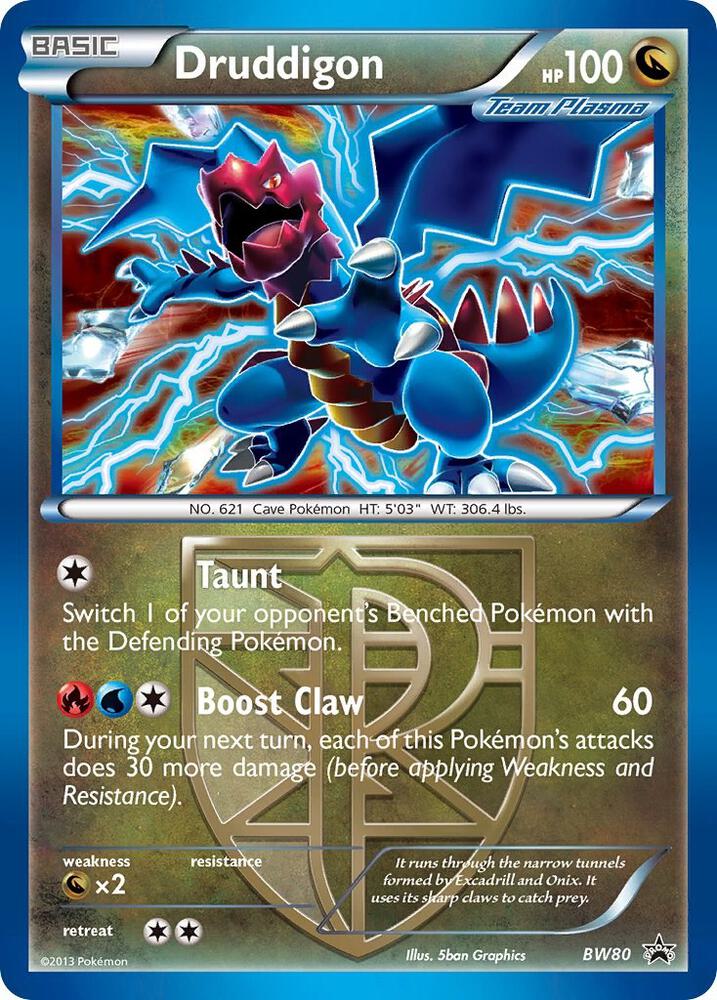 Druddigon (Team Plasma) (Cosmos Holo) BW80 card from Black and White Promos