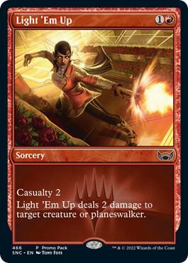 Light 'Em Up 466 card from Promo Pack: Streets of New Capenna