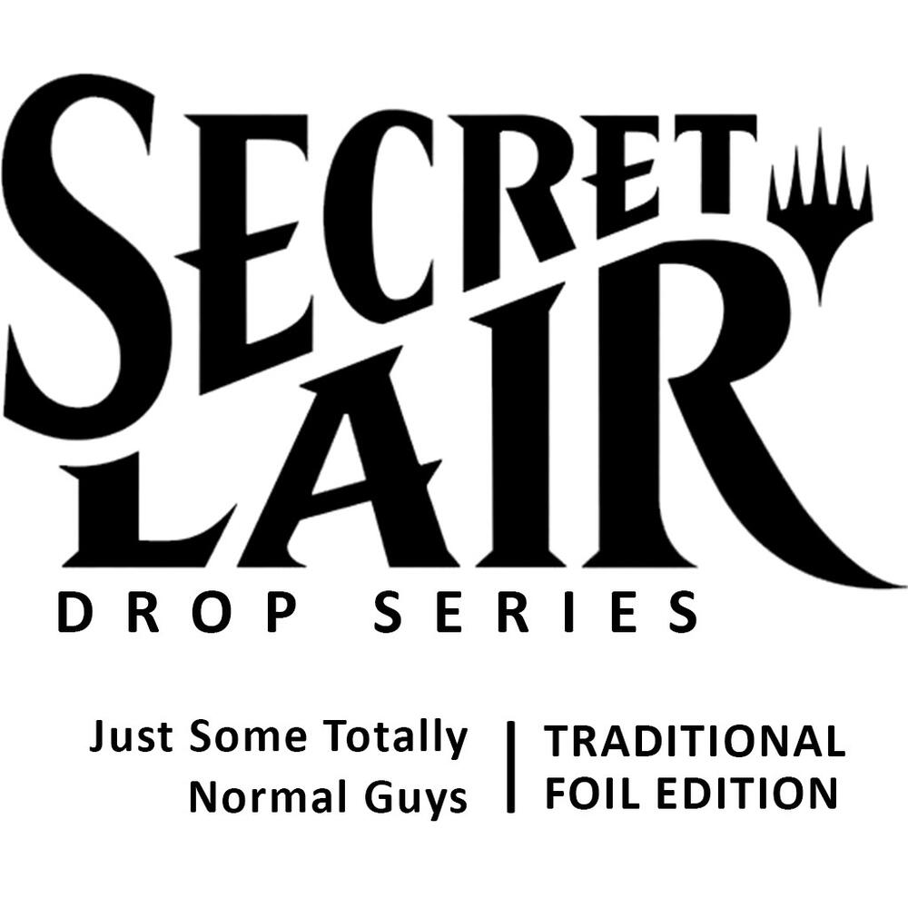 Secret Lair Drop: Just Some Totally Normal Guys - Traditional Foil Edition card from Secret Lair Drop Series