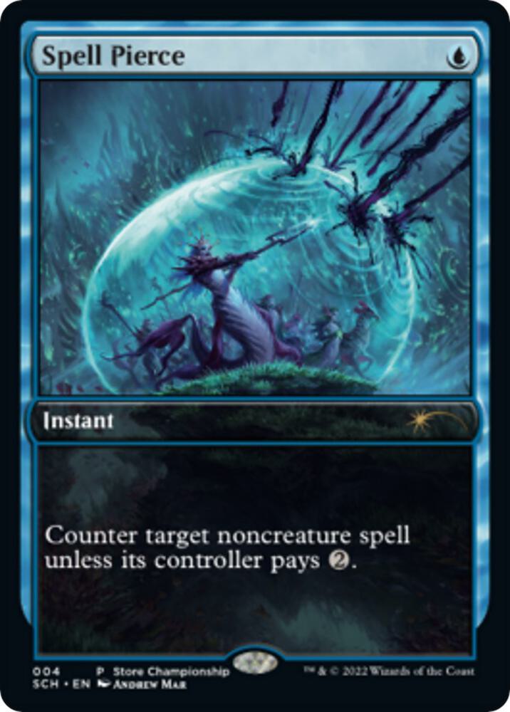 Spell Pierce 4 card from Game Day & Store Championship Promos