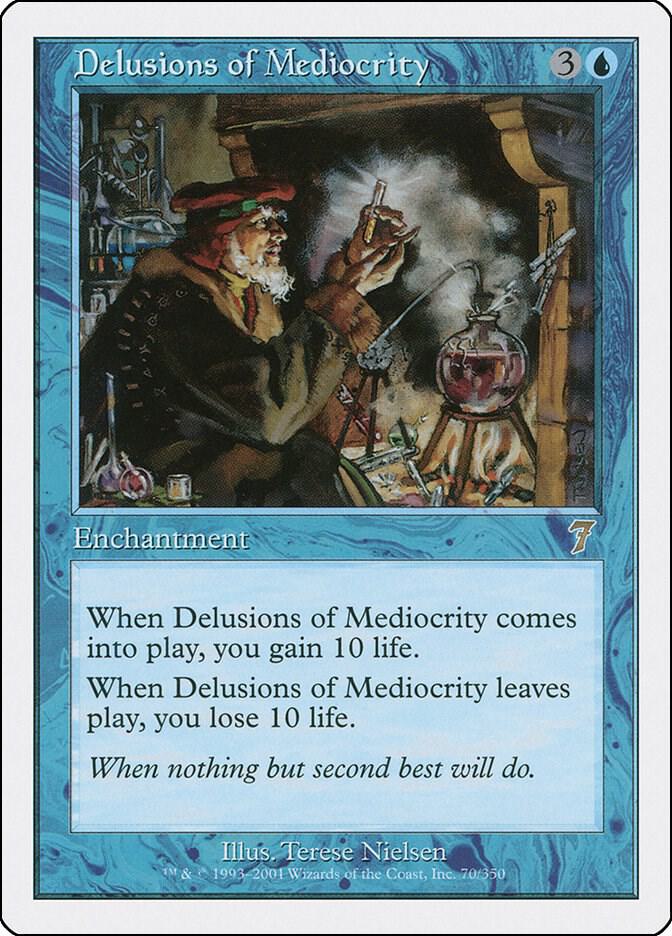 Delusions of Mediocrity 70 card from 7th Edition
