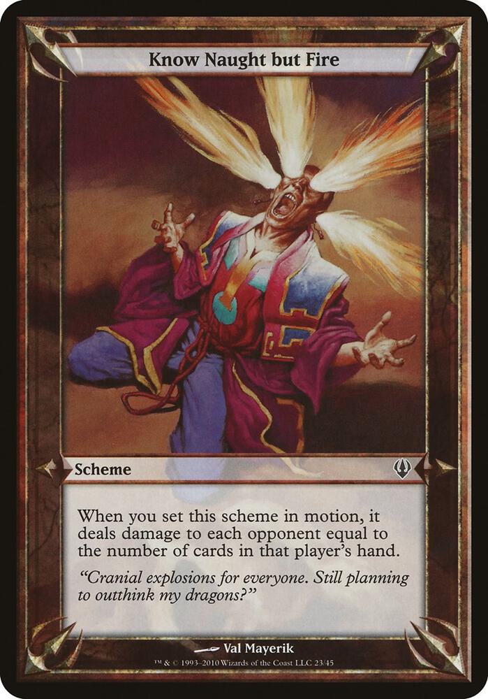 Know Naught but Fire (Archenemy) card from Oversize Cards