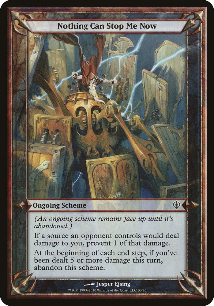 Nothing Can Stop Me Now (Archenemy) card from Oversize Cards
