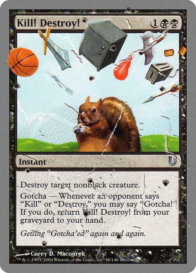 Kill! Destroy! 58 card from Unhinged