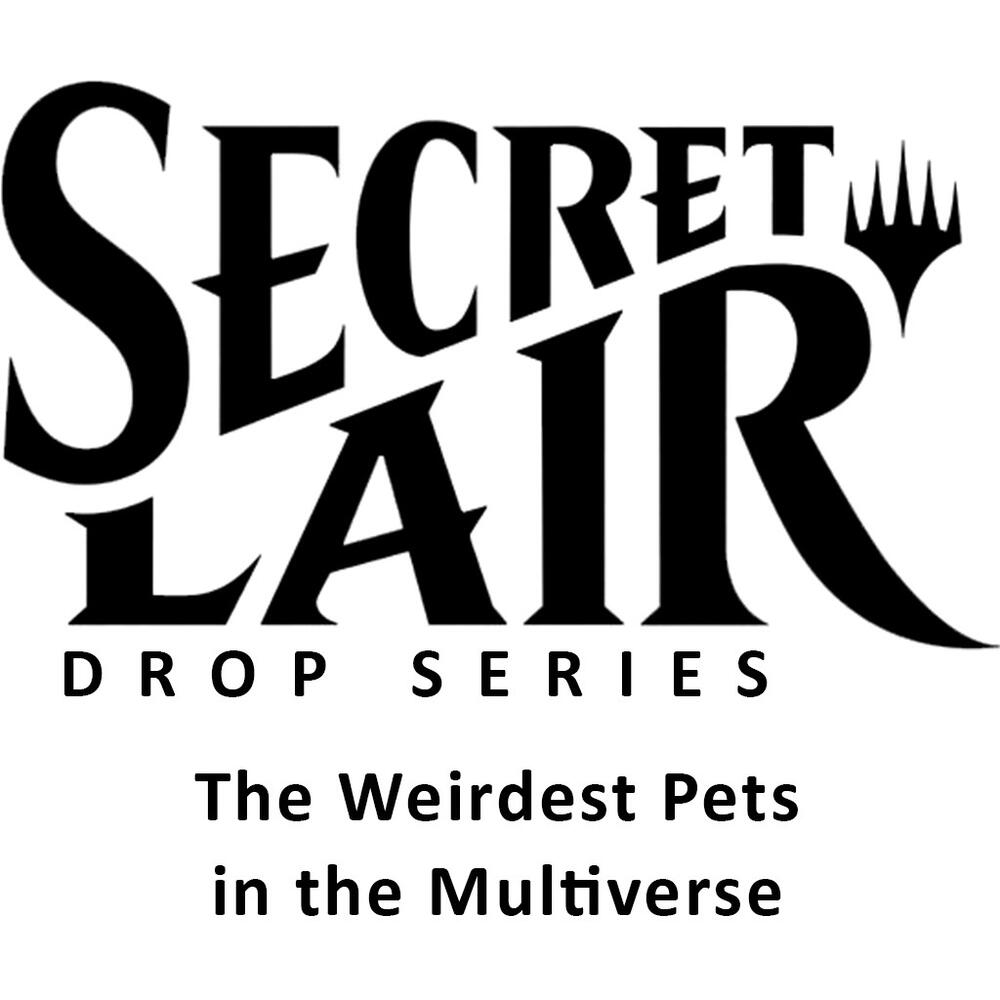 Secret Lair Drop: The Weirdest Pets in the Multiverse - Non-Foil Edition card from Secret Lair Drop Series