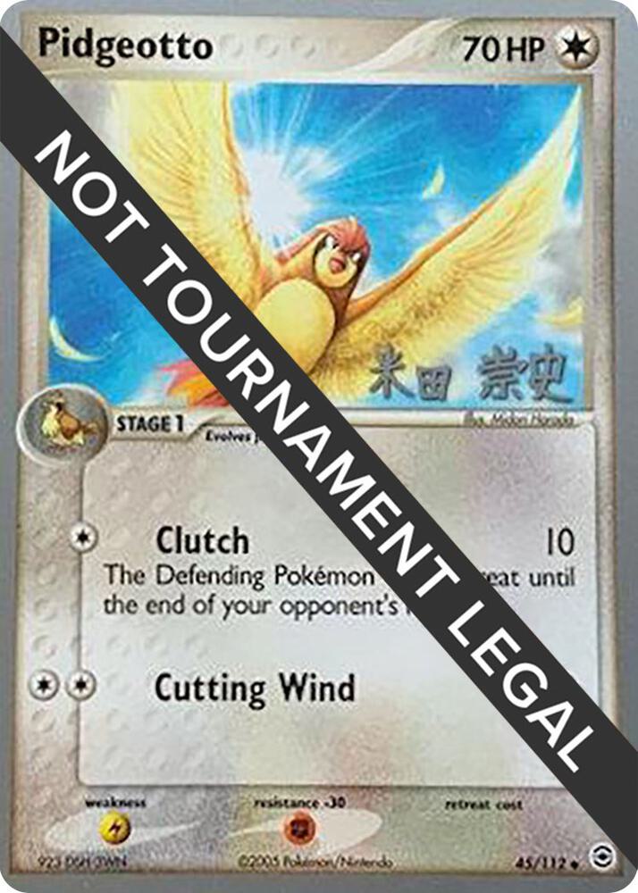 Pidgeotto - 2005 (Takashi Yoneda) 45/112 card from World Championship Decks
