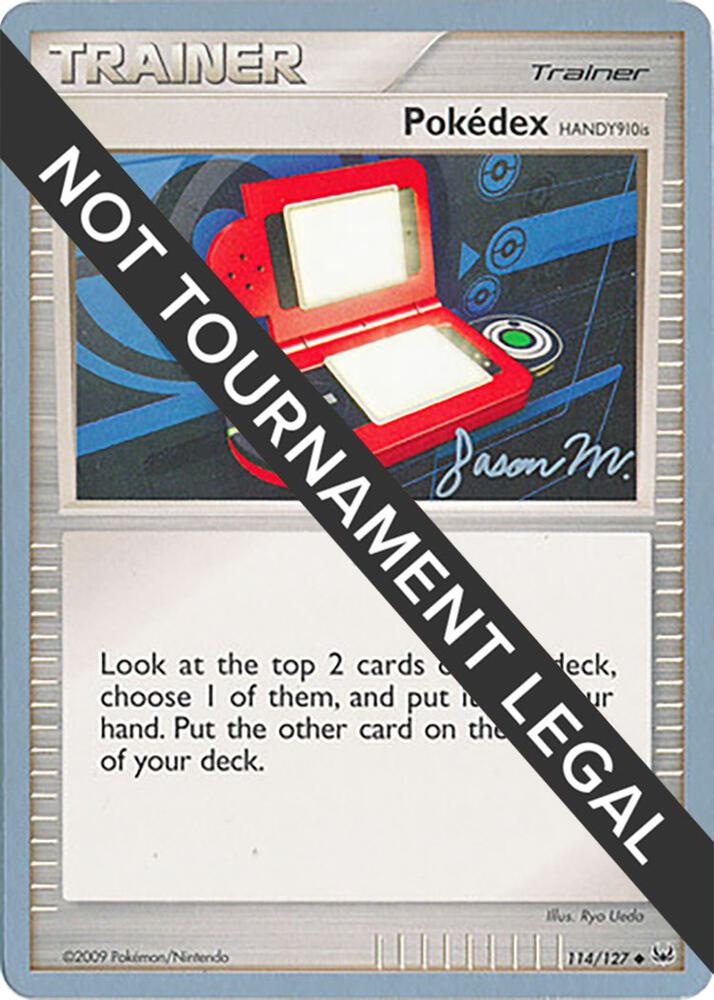Pokedex (HANDY910is) - 2009 (Jason Martinez) 114/127 card from World Championship Decks
