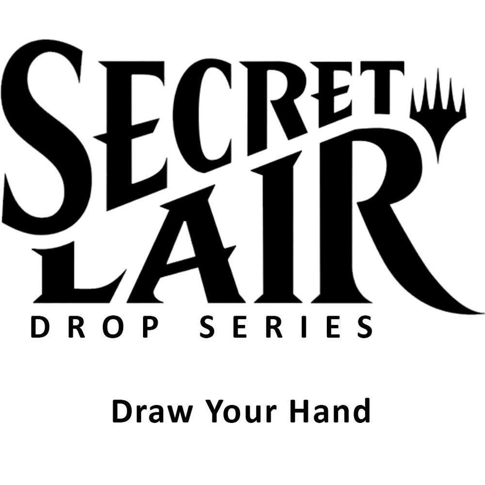 Secret Lair Drop: Draw Your Hand - Non-Foil Edition card from Secret Lair Drop Series