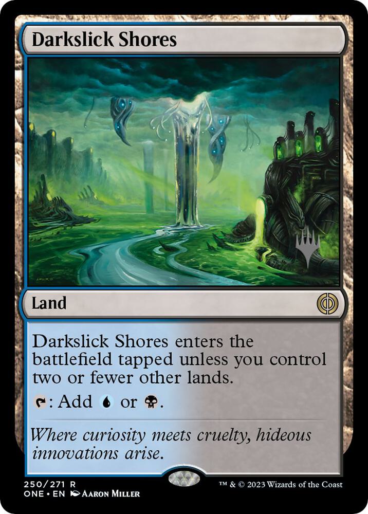 Darkslick Shores 250 card from Promo Pack: Phyrexia: All Will Be One