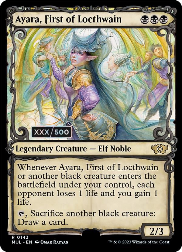 Ayara, First of Locthwain (Serial Numbered) 143 card from March of the Machine: Multiverse Legends
