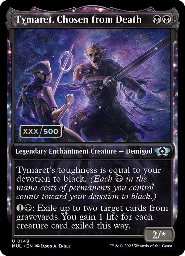 Tymaret, Chosen from Death (Serial Numbered) 148 card from March of the Machine: Multiverse Legends