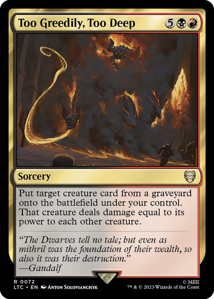 Too Greedily, Too Deep 72 card from Commander: The Lord of the Rings: Tales of Middle-earth