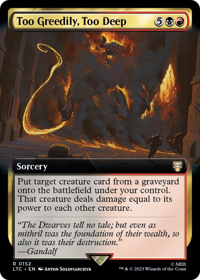 Too Greedily, Too Deep (Extended Art) 152 card from Commander: The Lord of the Rings: Tales of Middle-earth