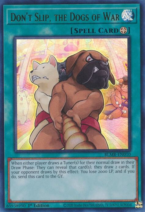 Don't Slip, the Dogs of War BLMR-EN010 card from Battles of Legend: Monstrous Revenge