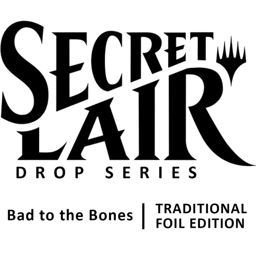 Secret Lair Drop: Bad to the Bones - Traditional Foil Edition card from Secret Lair Drop Series