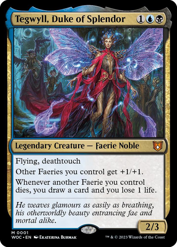 Tegwyll, Duke of Splendor 1 card from Commander: Wilds of Eldraine