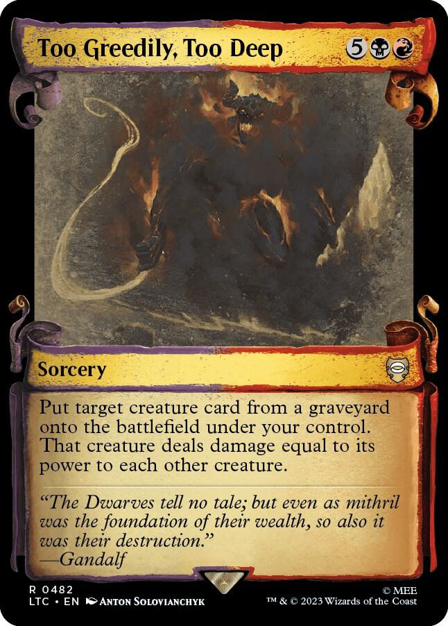 Too Greedily, Too Deep (Showcase Scrolls) 482 card from Commander: The Lord of the Rings: Tales of Middle-earth