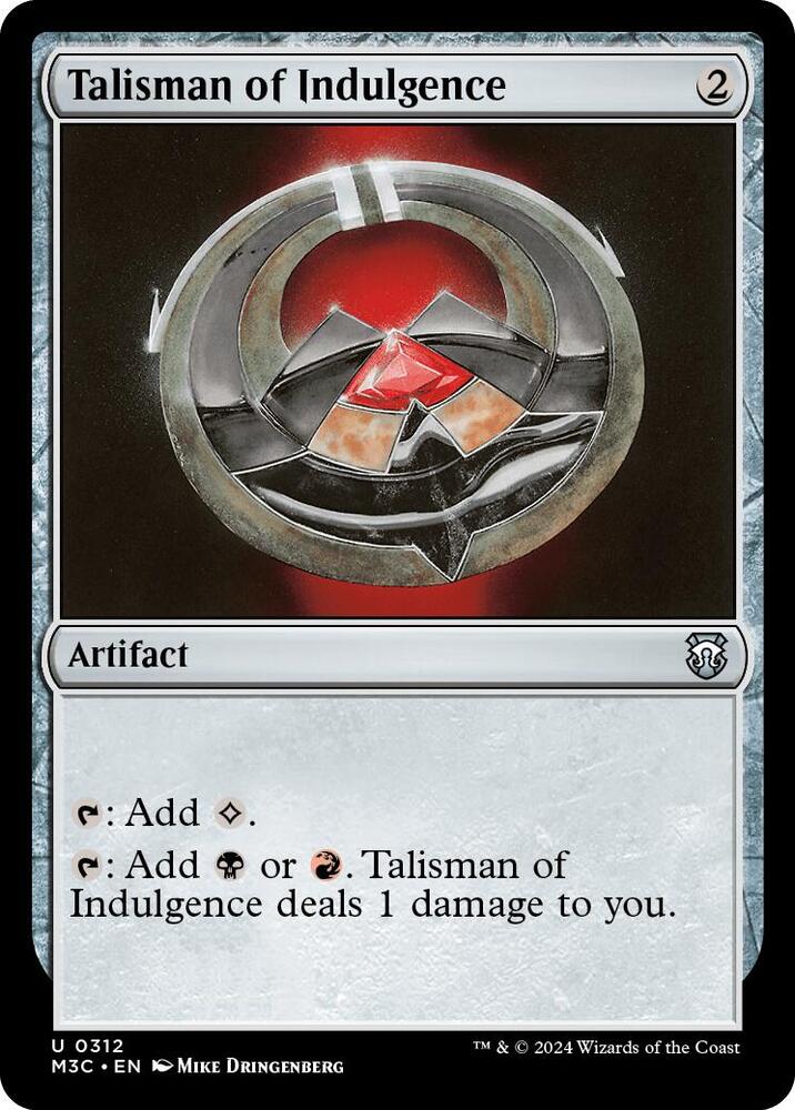 Talisman of Indulgence 312 card from Commander: Modern Horizons 3