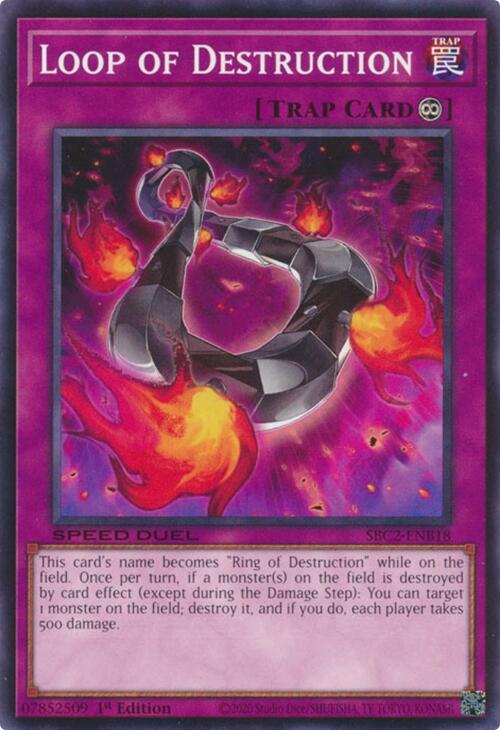 Loop of Destruction SBC2-ENB18 card from Speed Duel: Battle City Finals