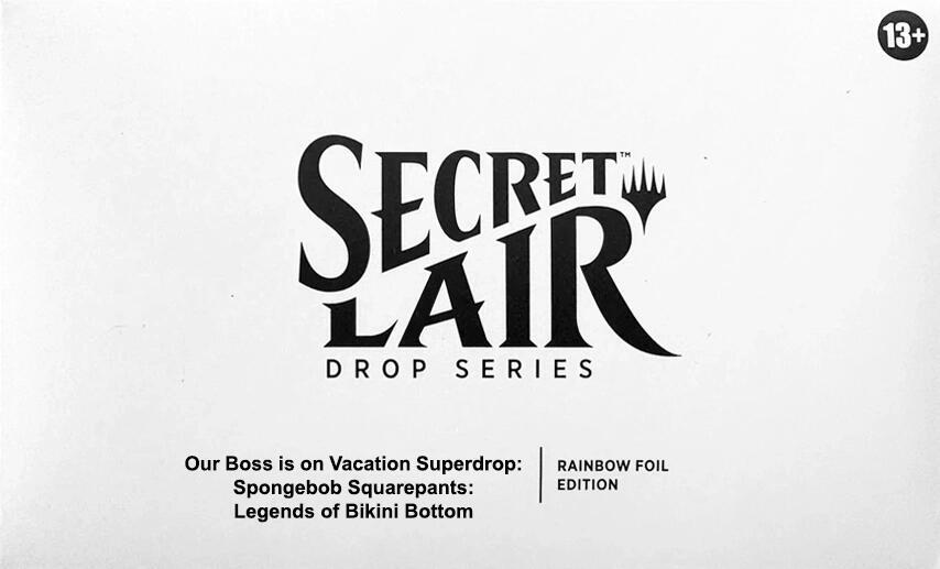 Secret Lair Drop: Our Boss is on Vacation Superdrop: Spongebob Squarepants: Legends of Bikini Bottom - Rainbow Foil Edition card from Secret Lair Drop Series