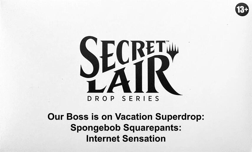 Secret Lair Drop: Our Boss is on Vacation Superdrop: Spongebob Squarepants: Internet Sensation - Non-Foil Edition card from Secret Lair Drop Series