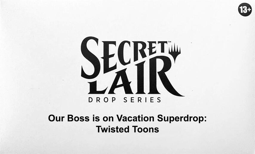Secret Lair Drop: Our Boss is on Vacation Superdrop: Twisted Toons - Non-Foil Edition card from Secret Lair Drop Series