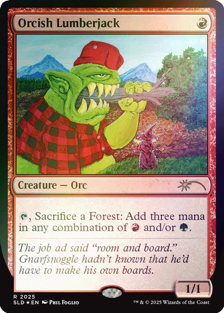 Orcish Lumberjack (Rainbow Foil) 2025 card from Secret Lair Drop Series