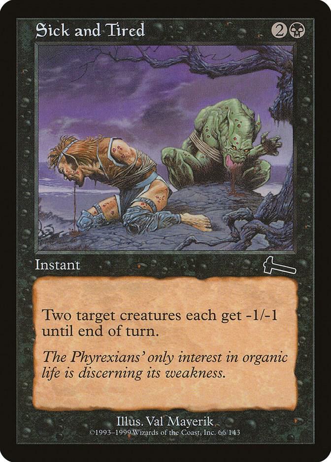 Sick and Tired 66 card from Urza's Legacy